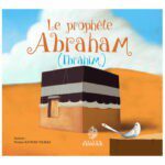 Le prophète Abraham - Ibrahim