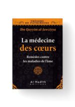 La médecine des coeurs - Al-Hadiths Editions