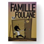 La FAMILLE FOULANE Tome 6 - BDouin Editions