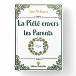 La Piété envers les Parents - Ibn Al-Jawzi - MuslimLife Editions