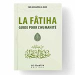 La Fâtiha, guide pour l'Humanité - 'Abd ar-Razzaq Al-Badr - Al Hadith Editions