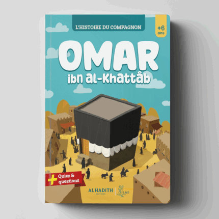 L'histoire du compagnon : Omar ibn al-khattâb - Editions Al-Hadîth - L&s