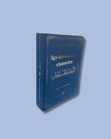 Les Invocations Exaucées (Bleu) : Arabe - Français - Phonétique - Poche