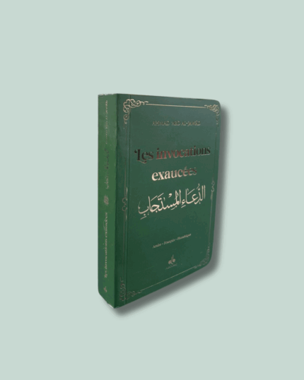 Les Invocations Exaucées (Vert) : Arabe - Français - Phonétique - Poche