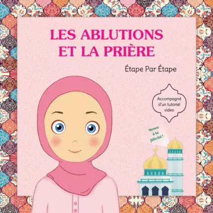 Les Ablutions et La Prière – Étape Par Étape pour Fille - Digital Future (Copie)